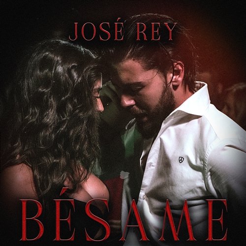 Bésame José Rey