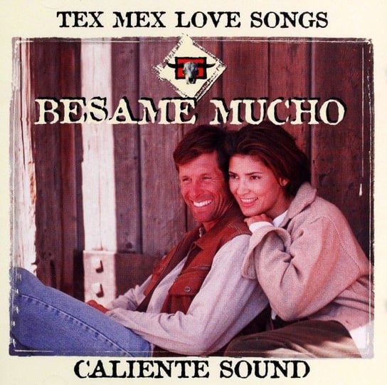 Besame Mucho - Tex Mex Love Songs Various Artists