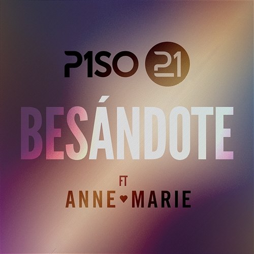 Besándote Piso 21 feat. Anne-Marie