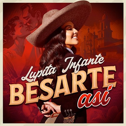 Besarte Así Lupita Infante