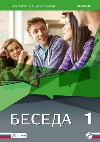 Beseda 1. Język rosyjski. Podręcznik. Liceum i technikum + CD Pado Anna