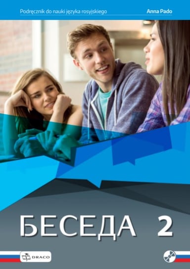 Beseda 2. Język rosyjski. Podręcznik. Liceum i technikum + CD Pado Anna