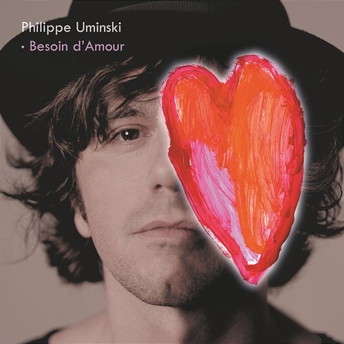Besoin d'amour Philippe Uminski