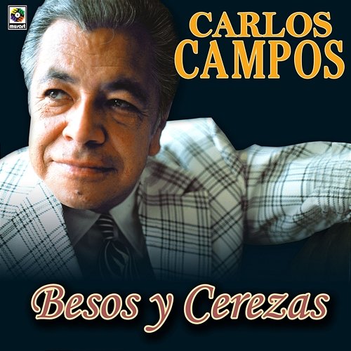 Besos Y Cerezas Carlos Campos