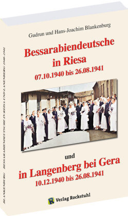 Bessarabiendeutsche in Riesa und Langenberg bei Gera 1940 - 1941 Rockstuhl