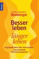 Besser leben, länger leben Bamberger Christoph M.