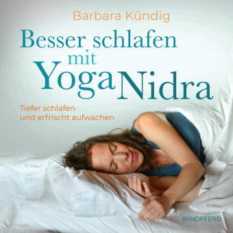 Besser schlafen mit Yoga Nidra, m. 1 Audio Windpferd