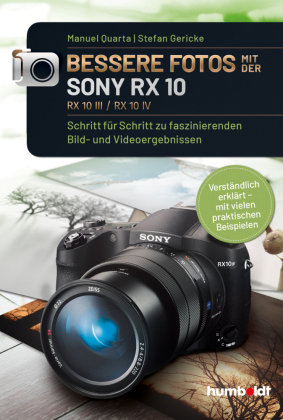 Bessere Fotos mit der SONY RX 10. RX10 lll / RX10 IV Humboldt