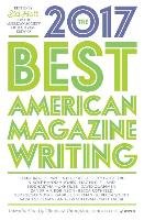 Best American Magazine Writing 2017 Columbia Univers. Press