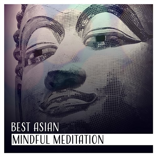Best Asian Mindful Meditation: Breathing Exercises, Zen Music, Buddha Philosophy, Music to Help You Sleep, Soft Massage, Bar Lounge, Tranquil Oasis, Oriental Ambient Spiritual Meditation Vibes