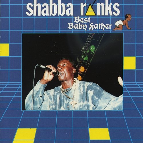 Best Baby Father Shabba Ranks