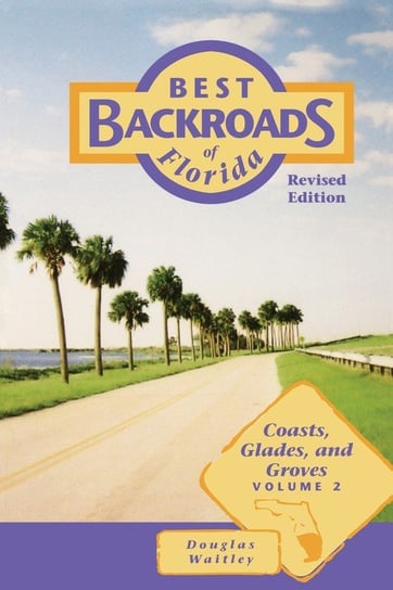 Best Backroads of Florida Waitley Douglas
