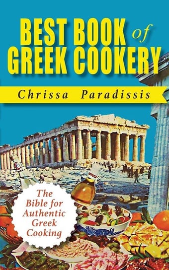 Best Book of Greek Cookery Paradissis Chrissa