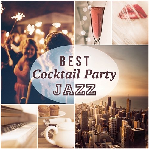 Best Cocktail Party Jazz: Soft Chillout Music Collection of Instrumental Jazz for Entertaining, Chillax Relaxation Cocktail Piano Music Masters