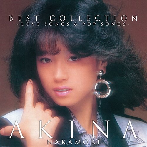 BEST COLLECTION -LOVE SONGS & POP SONGS- Akina Nakamori