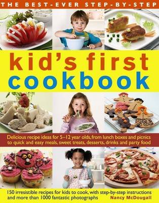 Best Ever Step-by-step Kid's First Cookbook Mcdougall Nancy