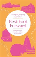 Best Foot Forward Khyentse Dzongsar Jamyang