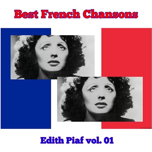 Best French Chansons: Edith Piaf Edith Piaf