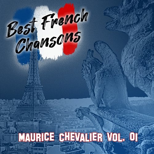 Best French Chansons: Maurice Chevalier Vol. 01 Maurice Chevalier