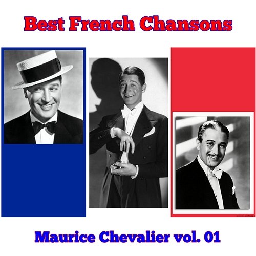 Best French Chansons - Maurice Chevalier vol. 01 Maurice Chevalier