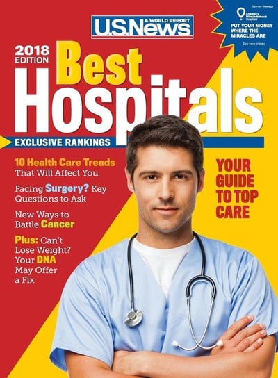 Best Hospitals 2018 Report U. S. News and World