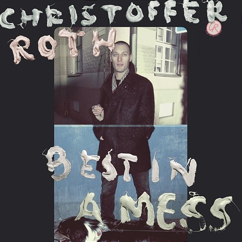Best In A Mess Christoffer Roth