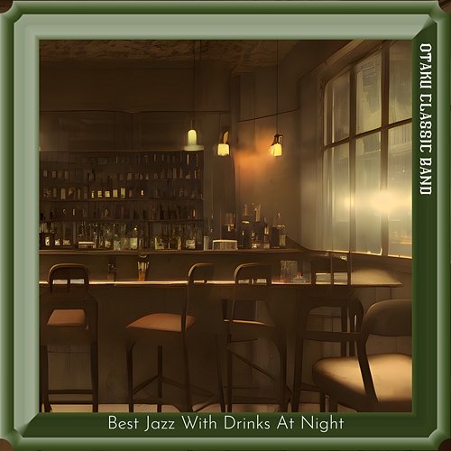 Best Jazz with Drinks at Night Otaku Classic Band