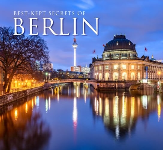 Best-Kept Secrets of Berlin Christopher McNab