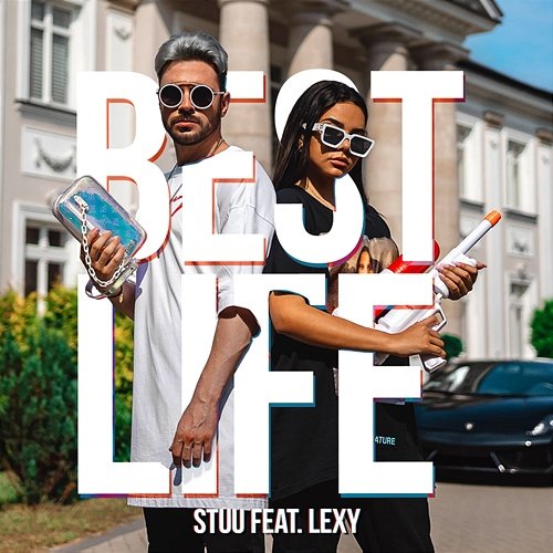 Best Life Stuu feat. Lexy