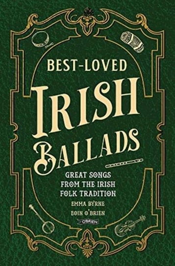 Best-Loved Irish Ballads: Great Songs from the Irish Folk Tradition Opracowanie zbiorowe