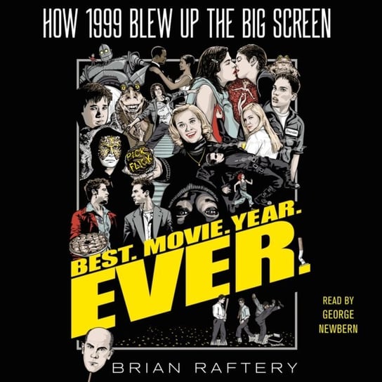 Best. Movie. Year. Ever. Raftery Brian