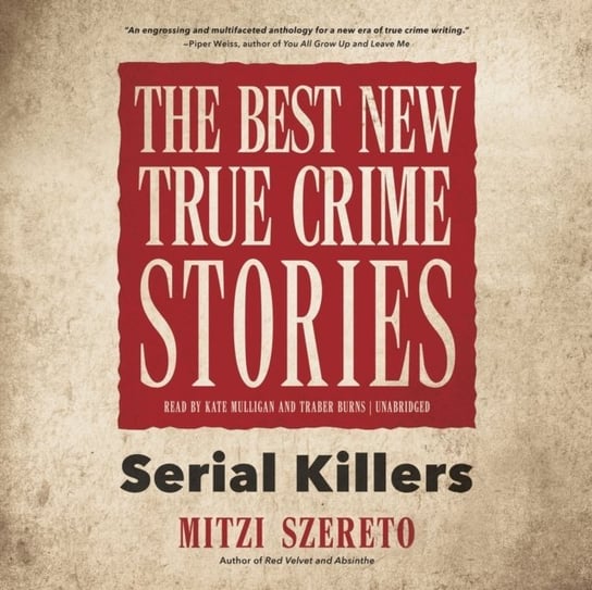 Best New True Crime Stories Mulligan Kate, Szereto Mitzi