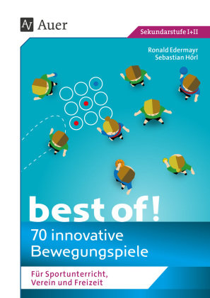 best of! - 70 innovative Bewegungsspiele Auer Verlag in der AAP Lehrerwelt GmbH