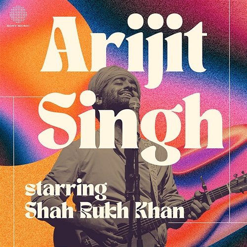 Best of Arijit Singh - Starring Shah Rukh Khan Arijit Singh