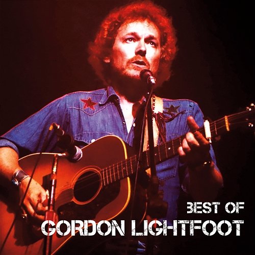 Best Of Gordon Lightfoot