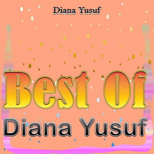 Best Of Diana Yusuf