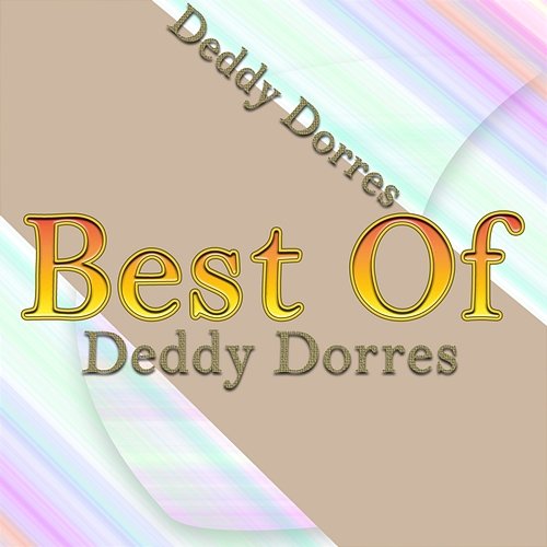 Best Of Deddy Dorres