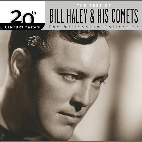 Best Of Bill Haley & His Comets: 20th Century Masters: The Millennium Collection Bill Haley & His Comets