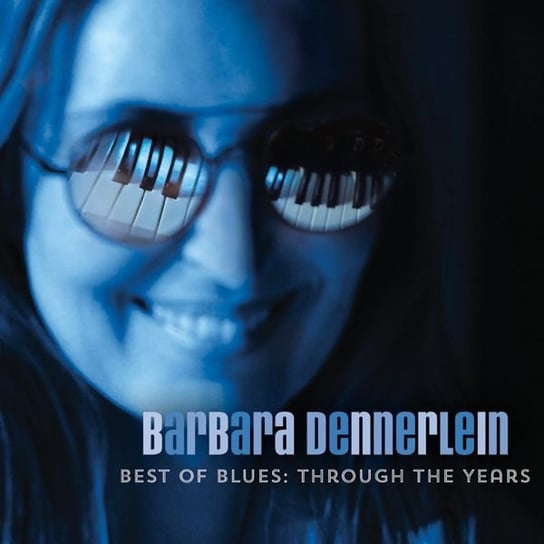 Best Of Blues - Through The Years Dennerlein Barbara