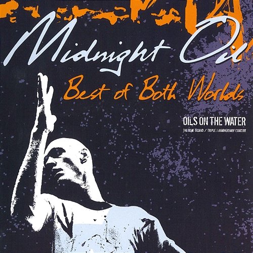 Best Of Both Worlds - Oils On The Water Midnight Oil