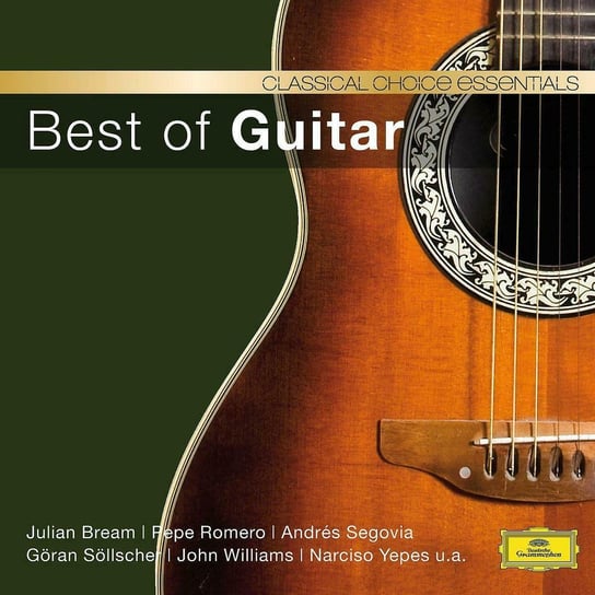 Best Of Guitar Classical Choice Essentials Bream Julian, Yepes Narciso, Williams John, Segovia Andres, Behrend Siegfried, Romero Pepe, Sollscher Goran
