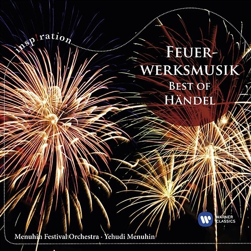 Handel: Music for the Royal Fireworks, HWV 351: IV. La réjouissance Menuhin Festival Orchestra, Yehudi Menuhin