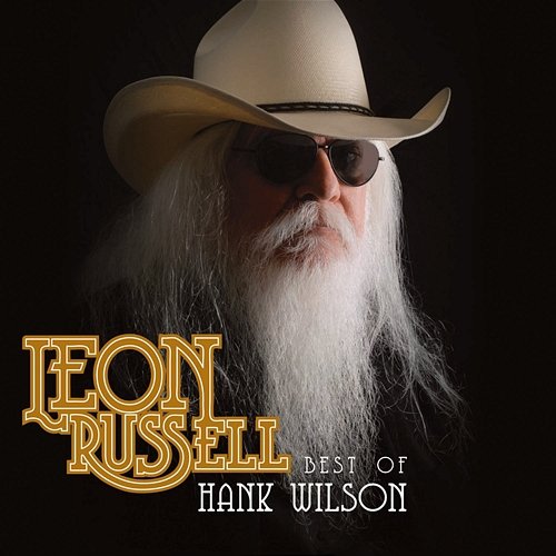 Best of Hank Wilson Leon Russell