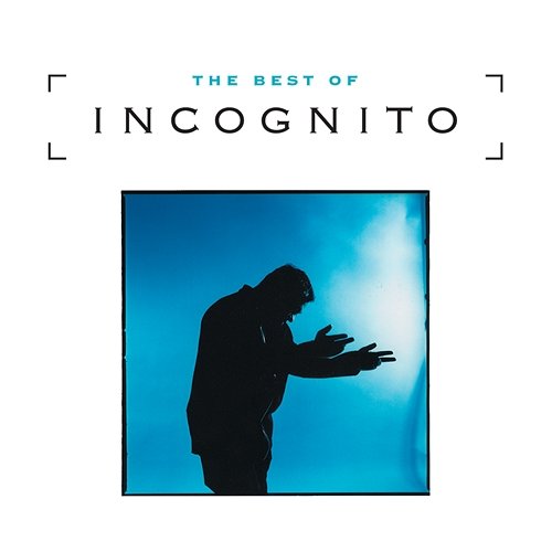 Best Of Incognito Incognito