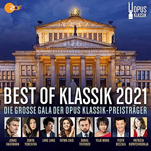 Best of Klassik 2021 - Die große Gala der OPUS Klassik-Preisträger Various Artists