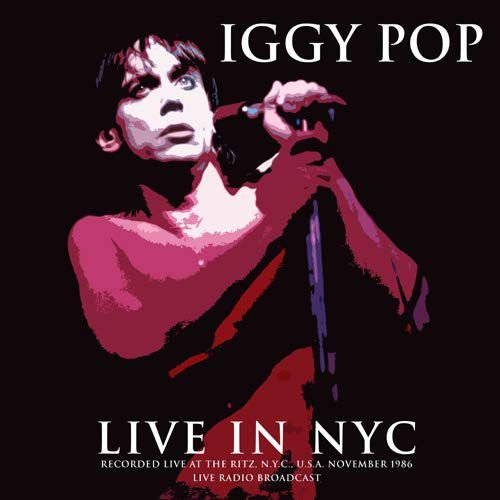 Best Of Live In NYC 1986 Iggy Pop