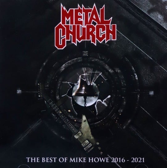 Best Of Mike Howe 2016-2021 Metal Church