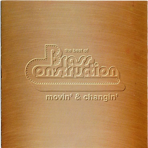Best Of ..Movin' & Changin' Brass Construction