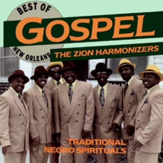 Best Of New Orleans Gospel The Zion Harmonizers