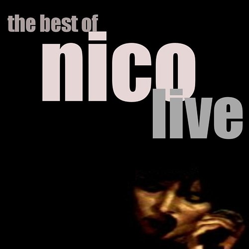 Best Of Nico: LIVE Nico